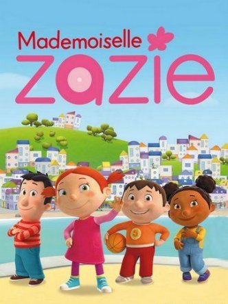   / Mademoiselle Zazie (2013)