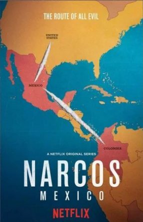 :  / Narcos: Mexico ( 1-3) (2018-2021)