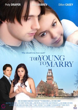 Чересчур молоды для женитьбы / Too Young to Marry (2007)