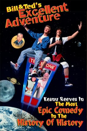      / Bill & Ted's Excellent Adventure (1989)