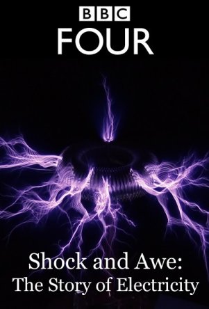   :   / Shock and Awe: The Story of Electricity ( 1) (2011)